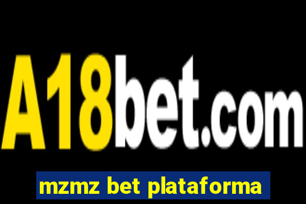 mzmz bet plataforma